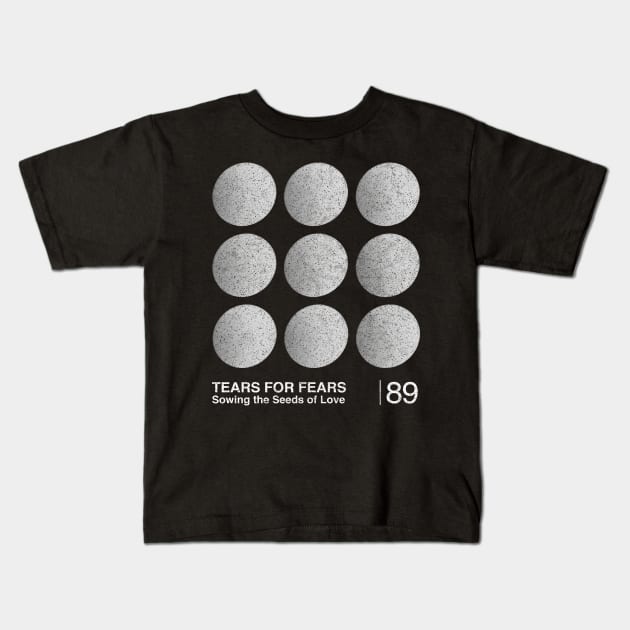 Sowing The Seeds Of Love / Tears For Fears / Minimalist Graphic Design Artwork Kids T-Shirt by saudade